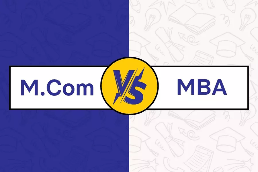 Is MBA Better Than M. Com? Find Out Which Degree Offers Better Growth