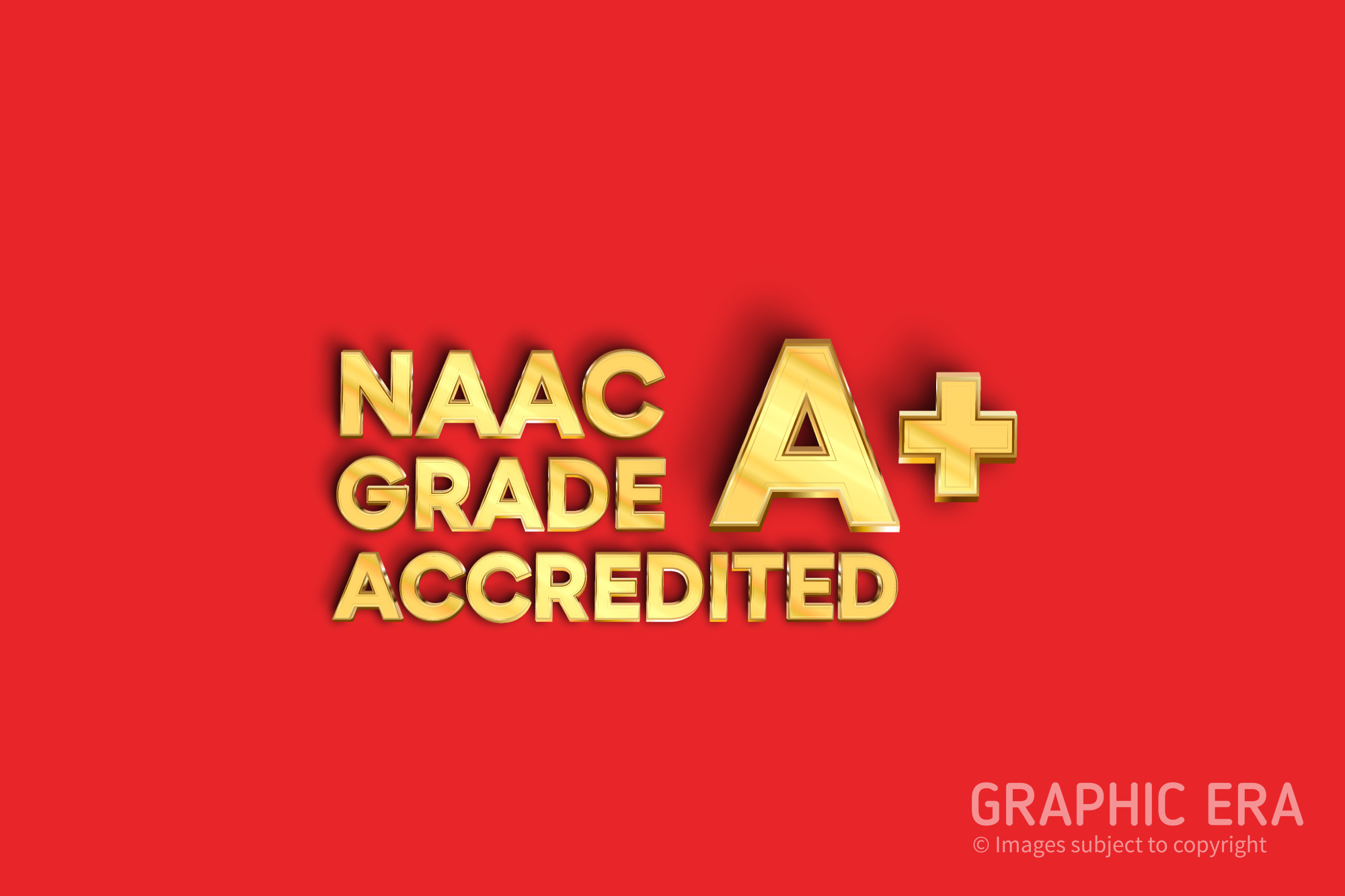 Graphic Era (Deemed to be University) graded A+ by NAAC